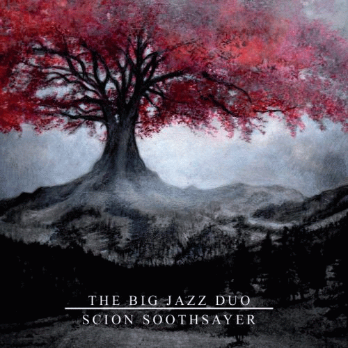 The Big Jazz Duo : Scion Soothsayer